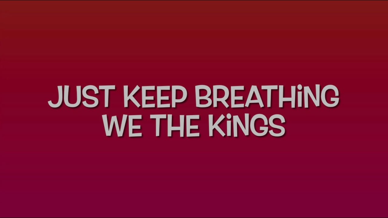 Just Keep Breathing by We The Kings Lyrics YouTube