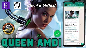 Queen Amdi V4 Whatsapp MD Bot | Heroku Deploy Method | Tutorial Lab