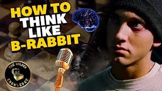 How To Think Like B-Rabbit From 8 Mile