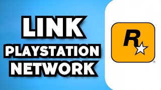 How To Link Playstation Network With Rockstar Social Club Account 2024 Guide