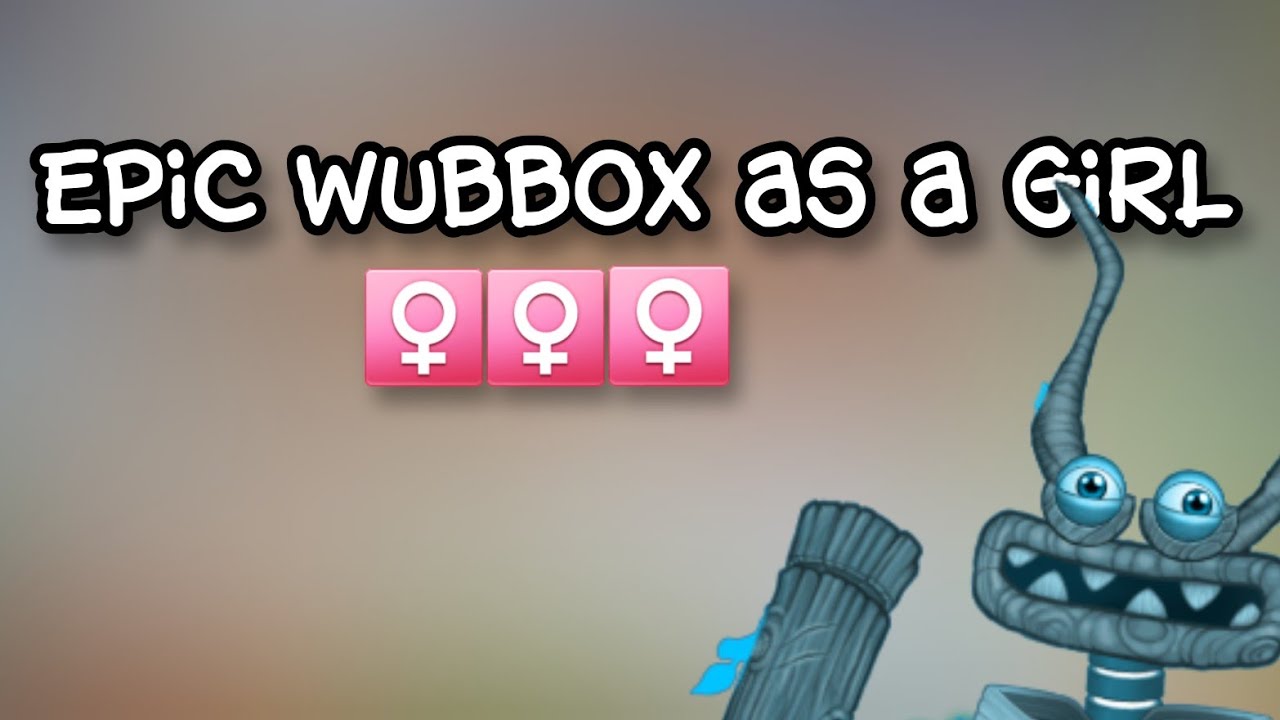 Female Epic Plant Wubbox by imalreadyscreaming on Newgrounds