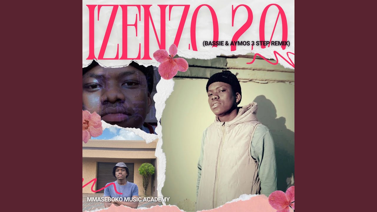 Izenzo 2.0 (Bassie \u0026 Aymos 3 Step Remix)