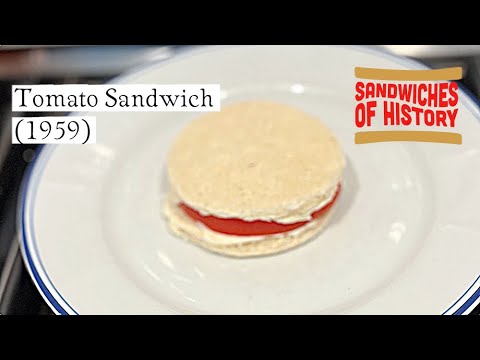 Tomato Sandwich (1959) on Sandwiches of History⁣ - YouTube