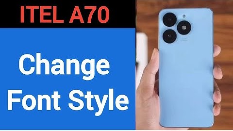How to change font style, ITEL A70 me font style change kaise karen