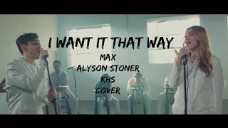 ► I Want It That Way - Max, Alyson Stoner, KHS cover with Lyrics 中文翻譯