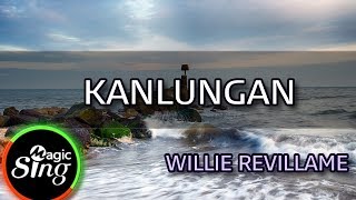 [MAGICSING Karaoke] WILLIE REVILLAME_KANLUNGAN karaoke | Tagalog