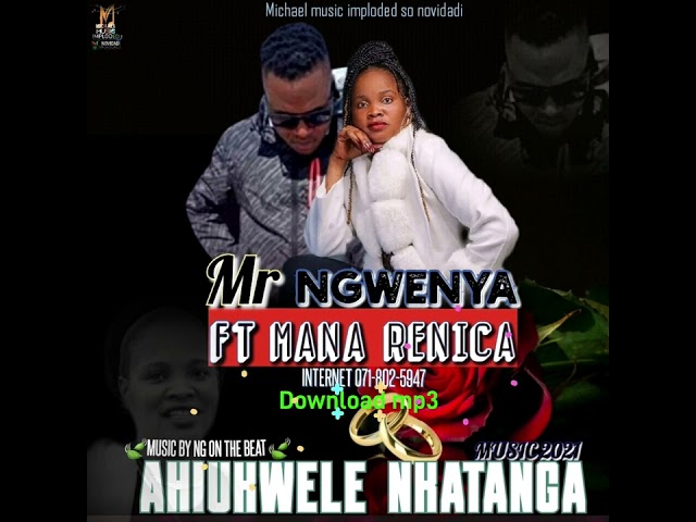 Mr Ngwenya ft Mana Renica - Ahiukwele Nkatanga Ilirhandzo )-( music oficial by m-m-i-s-n) - 2021 class=