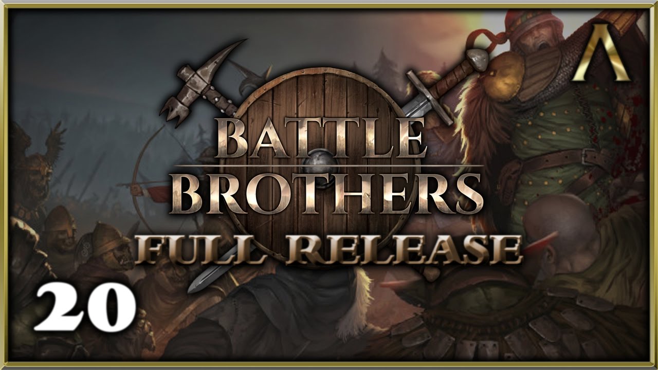 Battle Brothers - Full Release - Pt.20 "Warpicks-A-Plenty" [Battle Brothers Gameplay]