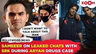 Sameer Wankhede OPENS UP about his leaked chats with Shah Rukh Khan during Aryan Khan's drugs case