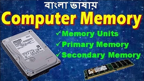Computer Memory in Bengali, Memory Units & Types, Memory Device  in bengali কম্পিউটার মেমোরি কি ?
