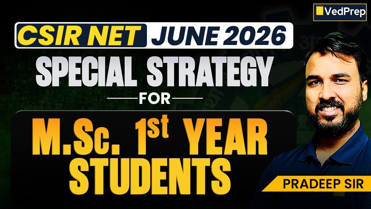 🎓 CSIR NET June 2026 | Special Strategy for M.Sc. 1st Year Students ...
