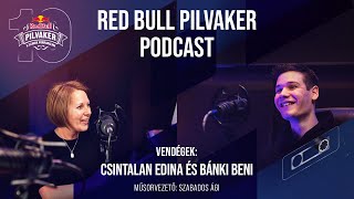 Red Bull Pilvaker Podcast - 5. adás - Bánki Beni & Csintalan Edina - Az iskolapadból