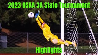 2023 OSAA 3A State Tournament Highlights
