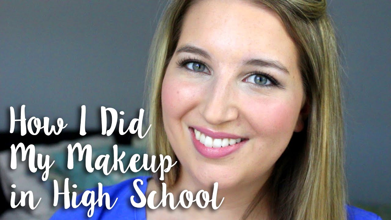 How I Did My Makeup in High School - YouTube