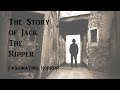 The Story of Jack The Ripper | Fascinating Horror