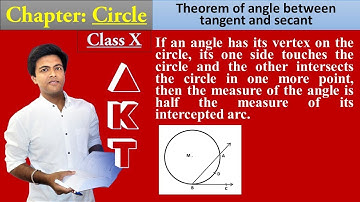 CIRCLE Chapter | Class X | Thoerem | Part 13 | Theorem of angle between tangent and secant