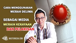 Cara Menggunakan Merah Delima untuk Kekayaan dan Pelarisan