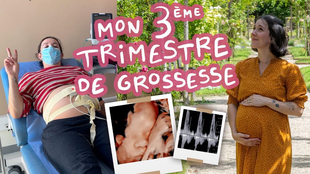 Mon 3ème trimestre : réflexions, symptômes, et conseils