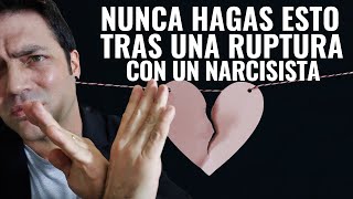 Nunca Hagas Esto Después De Una Ruptura Con Un Narcisista by Omar Rueda 52,092 views 4 months ago 6 minutes, 50 seconds