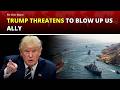 Trump Threatens to "Blow Away" Ally Oman Over Strait of Hormuz Crisis | The Daily Reports