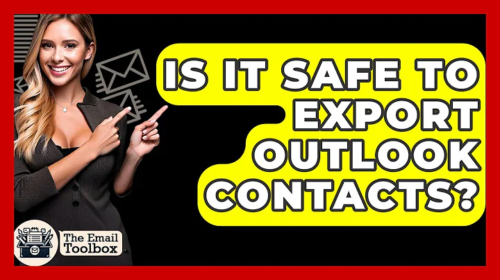 Is It Safe To Export Outlook Contacts? - TheEmailToolbox.com
