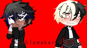 Troublemaker 😈 GCMV (GachaClub music video) BL / GAY, part 2 of numb little bug