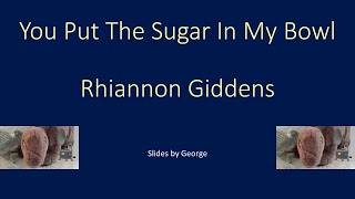 Rhiannon Giddens   You Put the Sugar in My Bowl  KARAOKE