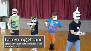 Learning Space Episode 97: Life in the Universe, the Summer Camp