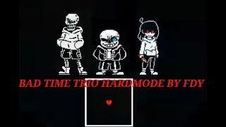Bad Time Trio [Hard Mode] By FDY Undertale Fangame!