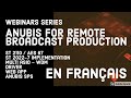 Anubis for broadcast remote production aes67st2110 en franais