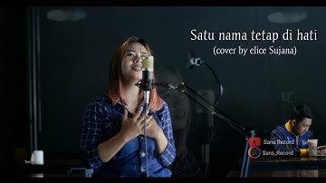 EYE - Satu nama tetap dihati || (official cover)by elice sujana