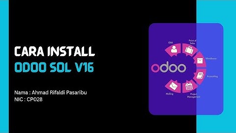 Odoo Software - Cara Install Odoo SOL Versi 16 [SIB X PT Ctech ERP Indonesia]