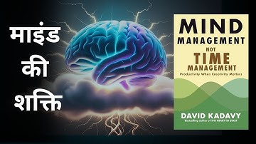 Stop Managing Time Start Managing Your Mind | Mind Management Not Time Management Summary | Books