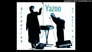 Yazoo - Situation (DJ Dave-G mix)