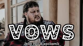 Jelly Roll, Upchurch - Vows (Lyrics)