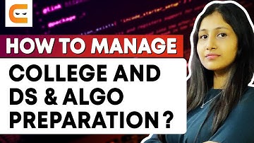 How To Manage College and Data Structures and Algorithms Preparation? | Motivation | Coding Ninjas