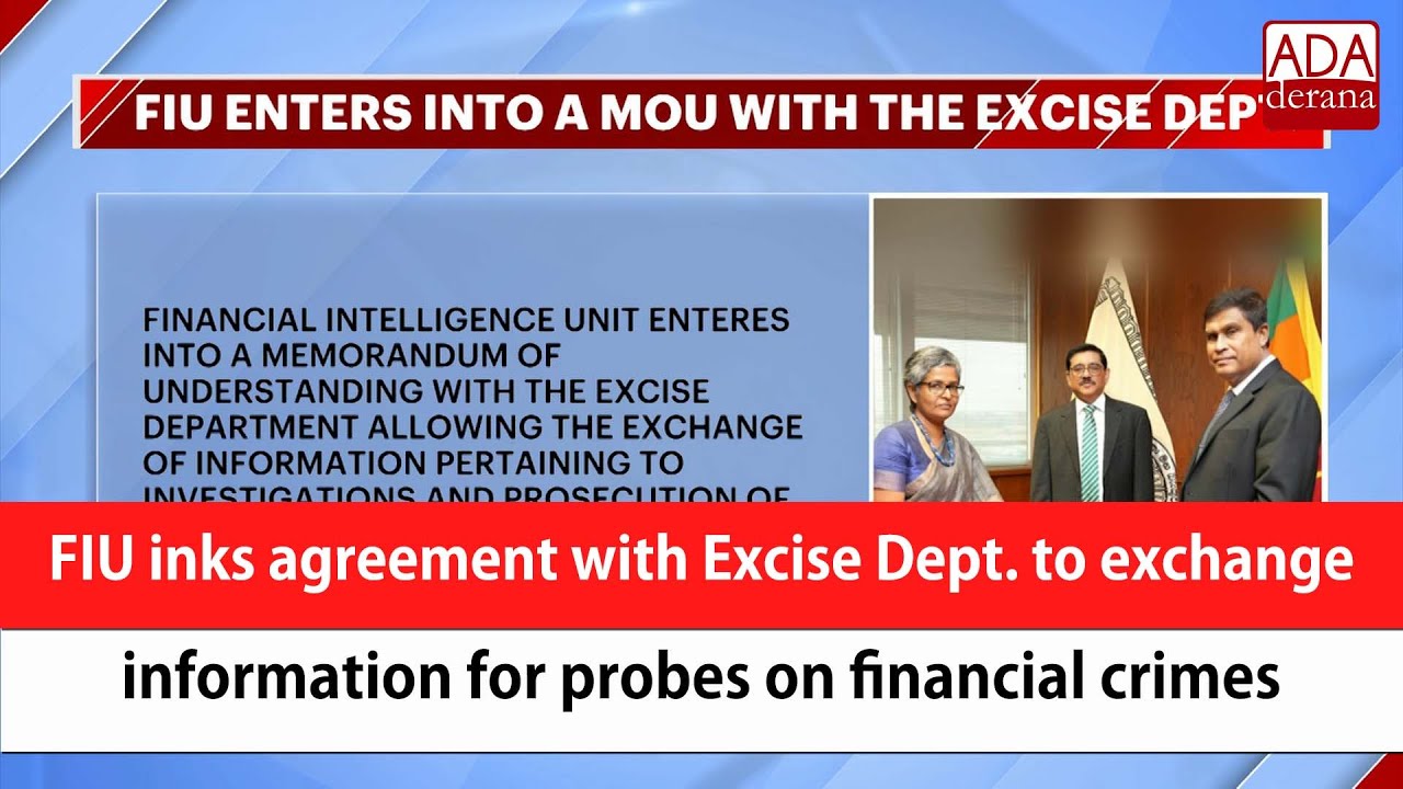 FIU inks agreement with Excise Dept to exchange information for probes