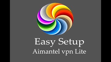 How to Setup aimantel vpn lite