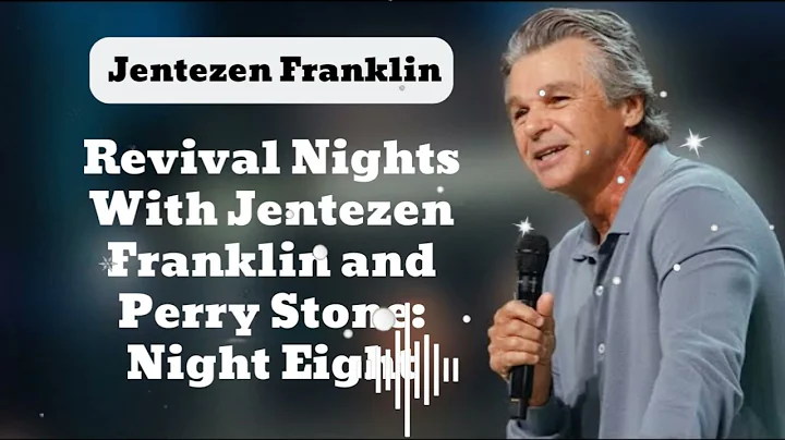 Revival Nights With Jentezen Franklin and Perry Stone: Night Eight - MARYLINE ORCEL PODCAST