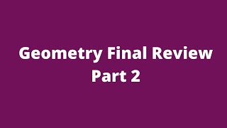 Geometry EOC Practice Test (Final Exam Review) Part 2