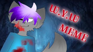 W. Y. W. meme  animation // FlipaClip