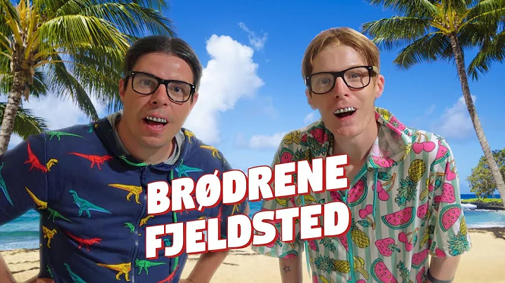Brdrene Fjeldsted - p ferie