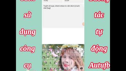 Cách sử dụng công cụ Autu fb.Tương tác tự động