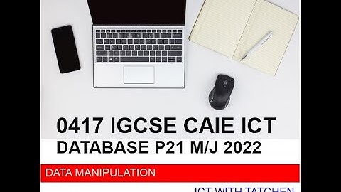 0417 ICT IGCSE P21 MAY/JUNE 2022 DATA MANIPULATION
