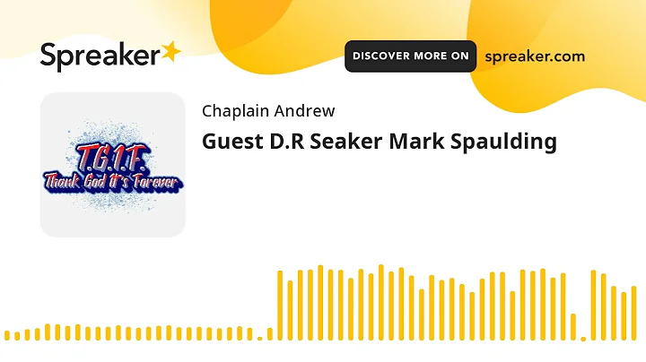 Guest D.R Seaker Mark Spaulding