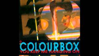 Colourbox - You Keep Me Hanging On (The Supremes Cover)