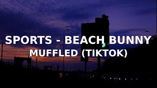 Video thumbnail of "Beach Bunny  - Sports (Muffled) (TikTok version) if you feel lonely i could be lonely with you"