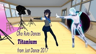 Oka Ruto Dances Titanium of JustDance2017 | Your Requests | Pose Mod | Yandere Simulator