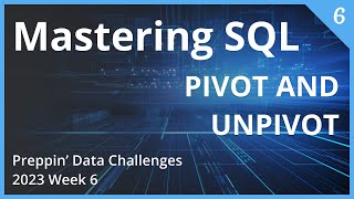 Mastering SQL | A Step-by-Step Guide to Preppin' Data 2023, Week 6