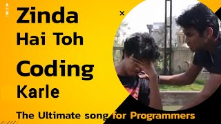 Zinda hai toh Coding Karle! The ultimate song for programmers! #coder #programming #song #codermacha